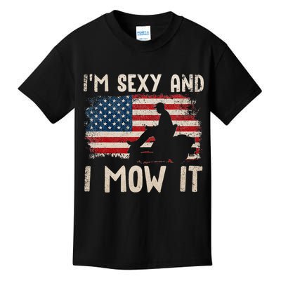 Lawn Mowing Landscaping Im Sexy And I Mow It Flag Kids T-Shirt