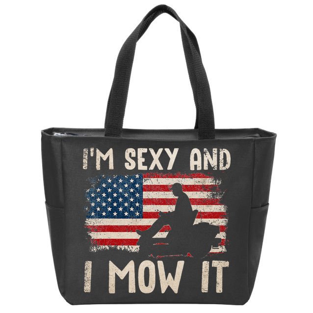 Lawn Mowing Landscaping Im Sexy And I Mow It Flag Zip Tote Bag