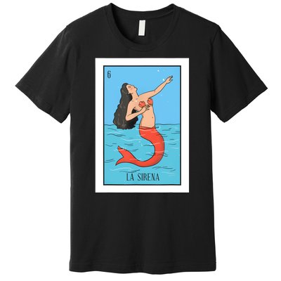 La Mermaid Lottery Gift The Mermaid Card Mexican Lottery Premium T-Shirt