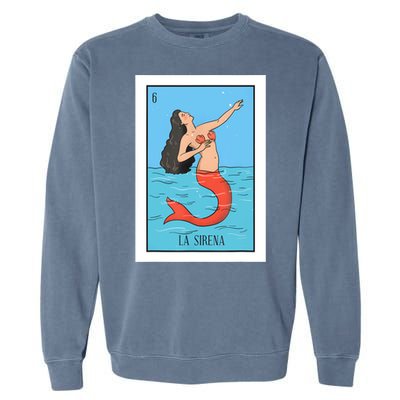 La Mermaid Lottery Gift The Mermaid Card Mexican Lottery Garment-Dyed Sweatshirt