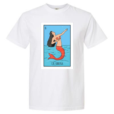 La Mermaid Lottery Gift The Mermaid Card Mexican Lottery Garment-Dyed Heavyweight T-Shirt