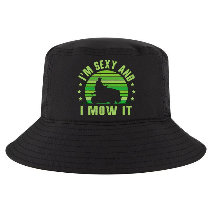 Lawn Mowing Landscaping Im Sexy And I Mow It Cool Comfort Performance Bucket Hat