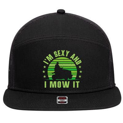 Lawn Mowing Landscaping Im Sexy And I Mow It 7 Panel Mesh Trucker Snapback Hat