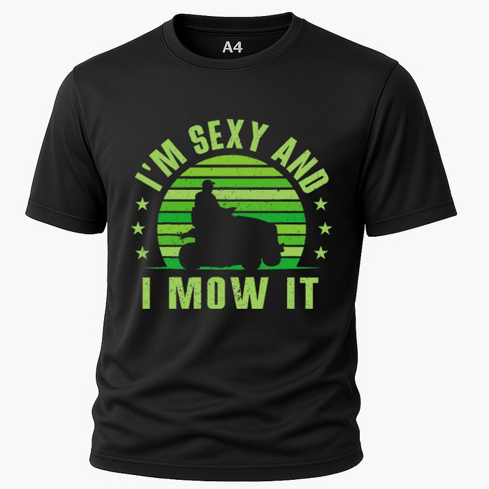 Lawn Mowing Landscaping Im Sexy And I Mow It Cooling Performance Crew T-Shirt