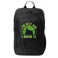 Lawn Mowing Landscaping Im Sexy And I Mow It City Backpack