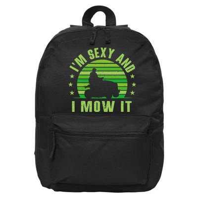 Lawn Mowing Landscaping Im Sexy And I Mow It 16 in Basic Backpack
