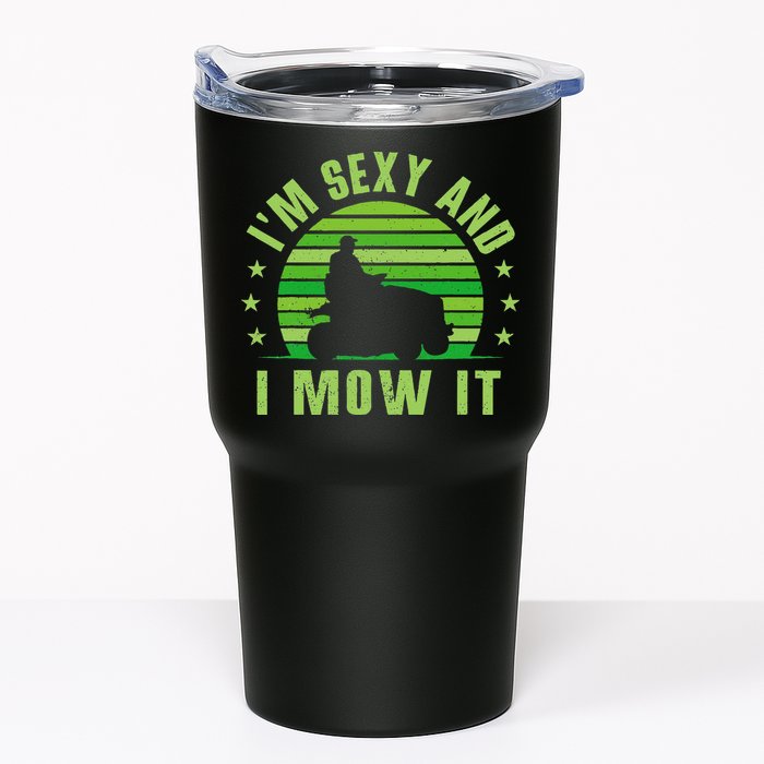 Lawn Mowing Landscaping Im Sexy And I Mow It Tumbler