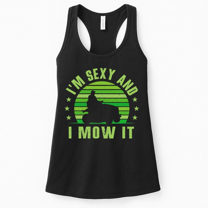 Lawn Mowing Landscaping Im Sexy And I Mow It Womens Tank Top