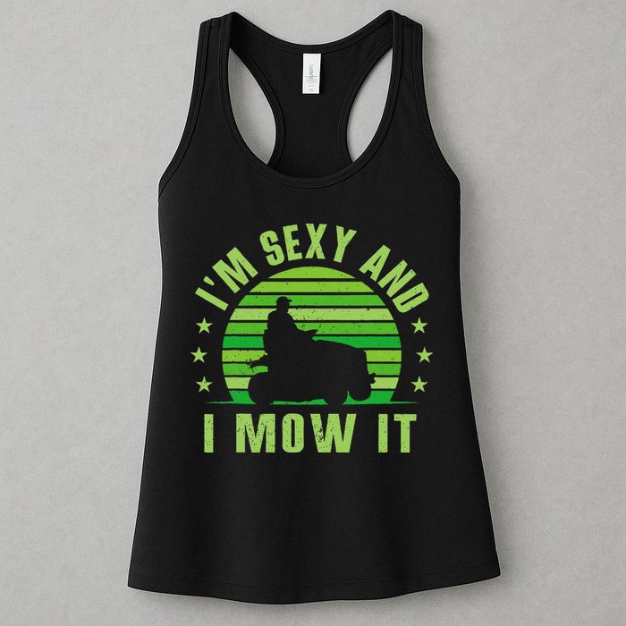 Lawn Mowing Landscaping Im Sexy And I Mow It Womens Tank Top