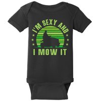Lawn Mowing Landscaping Im Sexy And I Mow It Baby Bodysuit