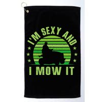 Lawn Mowing Landscaping Im Sexy And I Mow It Golf Towel