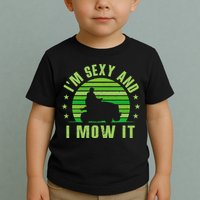 Lawn Mowing Landscaping Im Sexy And I Mow It Toddler T-Shirt