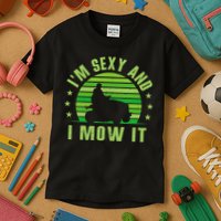 Lawn Mowing Landscaping Im Sexy And I Mow It Kids T-Shirt