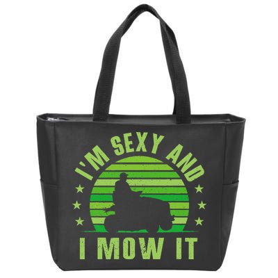 Lawn Mowing Landscaping Im Sexy And I Mow It Zip Tote Bag
