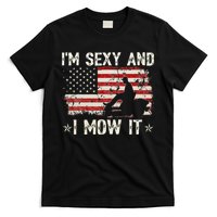 Lawn Mowing Landscaping I'm Sexy And I Mow It Flag T-Shirt