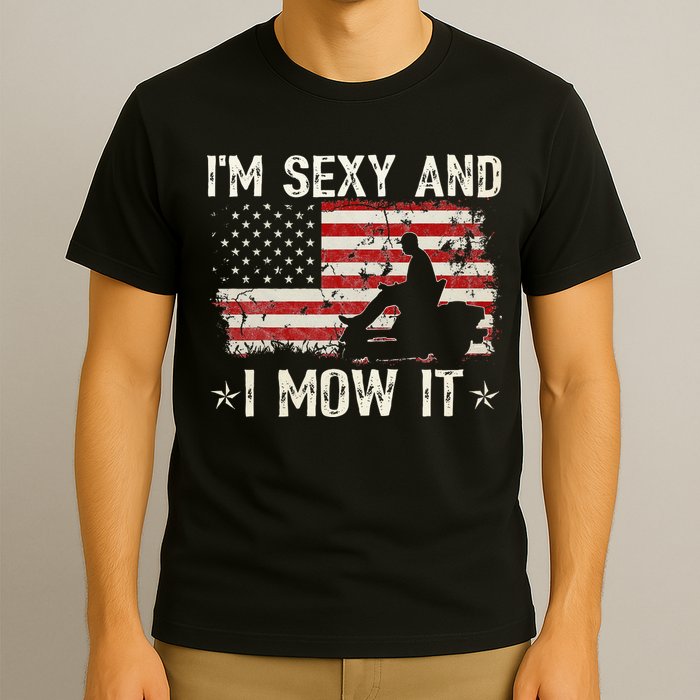 Lawn Mowing Landscaping I'm Sexy And I Mow It Flag T-Shirt