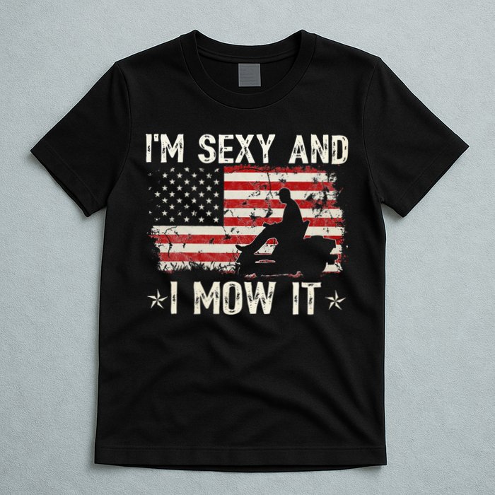 Lawn Mowing Landscaping I'm Sexy And I Mow It Flag T-Shirt
