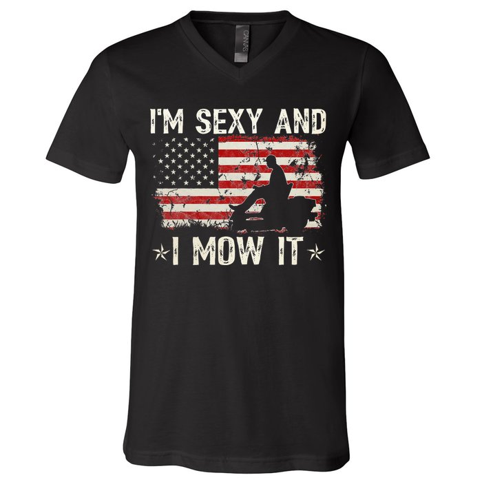 Lawn Mowing Landscaping I'm Sexy And I Mow It Flag V-Neck T-Shirt