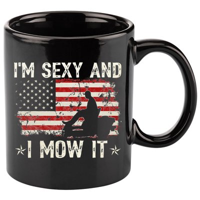 Lawn Mowing Landscaping I'm Sexy And I Mow It Flag 11oz C Handle Ceramic Mug