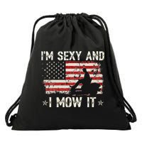 Lawn Mowing Landscaping I'm Sexy And I Mow It Flag Drawstring Bag