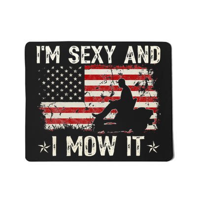 Lawn Mowing Landscaping I'm Sexy And I Mow It Flag Mousepad
