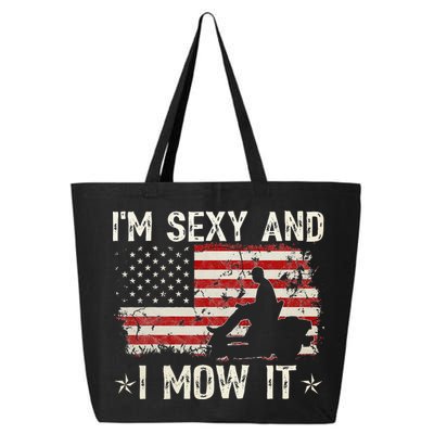 Lawn Mowing Landscaping I'm Sexy And I Mow It Flag 25L Jumbo Tote