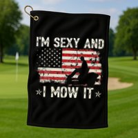 Lawn Mowing Landscaping I'm Sexy And I Mow It Flag Golf Towel
