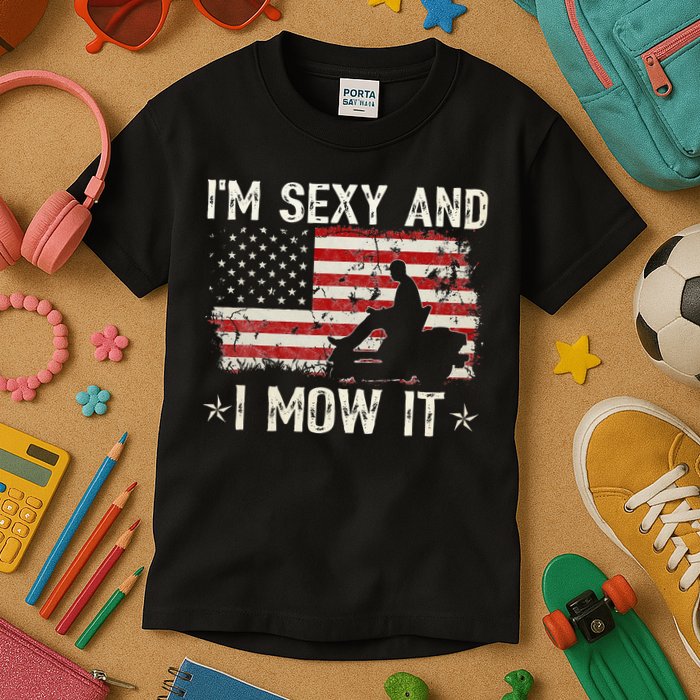 Lawn Mowing Landscaping I'm Sexy And I Mow It Flag Kids T-Shirt