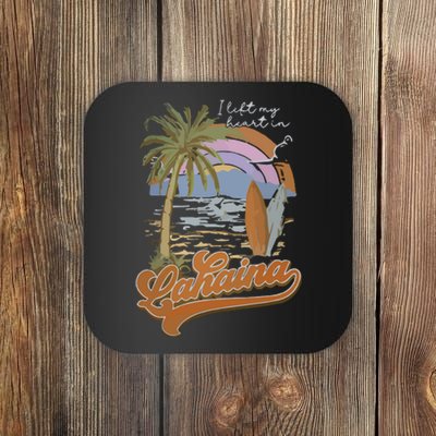 Lahaina Maui Left My Heart In Lahaina Hawaii Summer Vacation Coaster