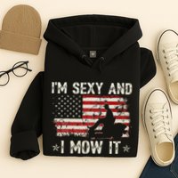 Lawn Mowing Landscaping IM Sexy And I Mow It Flag Hoodie