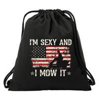 Lawn Mowing Landscaping IM Sexy And I Mow It Flag Drawstring Bag