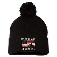 Lawn Mowing Landscaping IM Sexy And I Mow It Flag Pom Pom 12in Knit Beanie