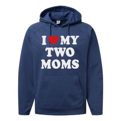 Lesbian Mom Love My Two Moms Pride Son´s Daughter´s Cute Gift Performance Fleece Hoodie