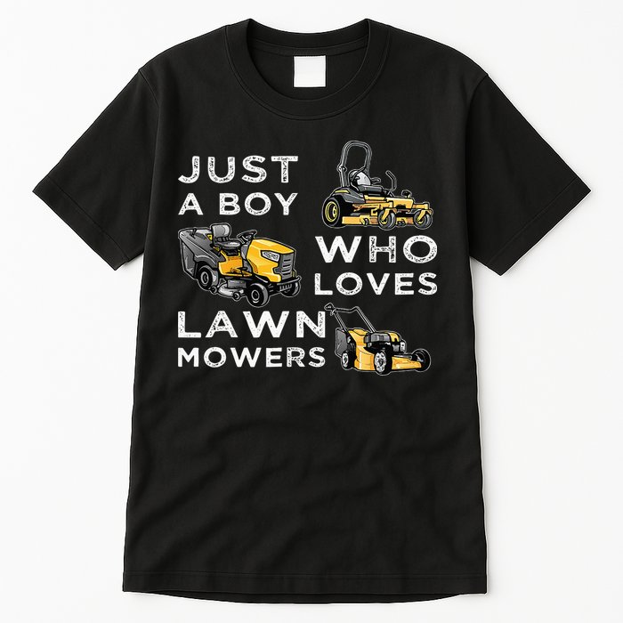 Lawn Mowing Lover For Just A Boy Who Loves Lawn Mowers Tall T-Shirt
