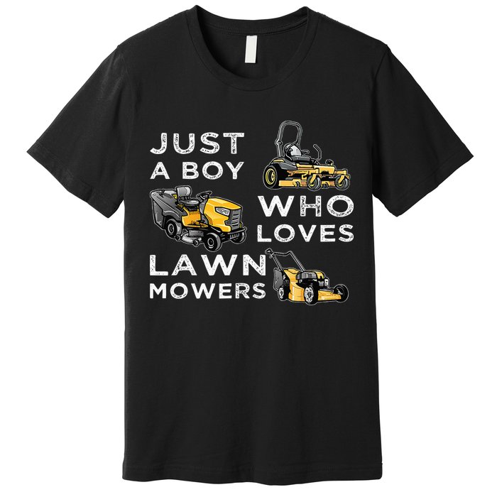 Lawn Mowing Lover For Just A Boy Who Loves Lawn Mowers Premium T-Shirt