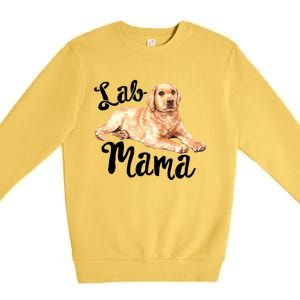 Lab Mama Labrador Retriever Dog Mom Rescue Mothers Day Gift Premium Crewneck Sweatshirt