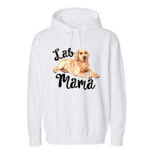 Lab Mama Labrador Retriever Dog Mom Rescue Mothers Day Gift Garment-Dyed Fleece Hoodie