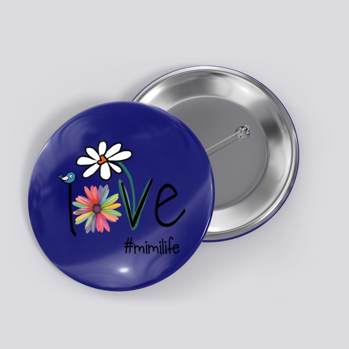 Love Mimi Life Art Flower Gift Button