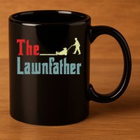 Lawn Mowing Lawnfather Mower Gardening Dad Father Day Gift 11oz C Handle Ceramic Mug
