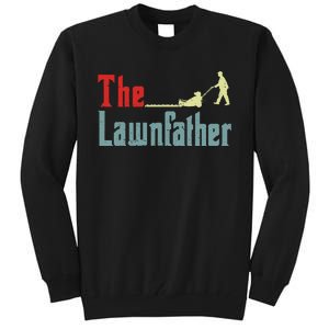 Lawn Mowing Lawnfather Mower Gardening Dad Father Day Gift Tall Sweatshirt