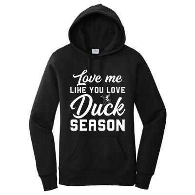 Love Me Like You Love Duck Season Graphic Women's Pullover Hoodie