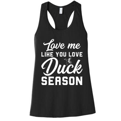 Love Me Like You Love Duck Season Graphic Women's Racerback Tank