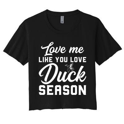 Love Me Like You Love Duck Season Graphic Women's Crop Top Tee