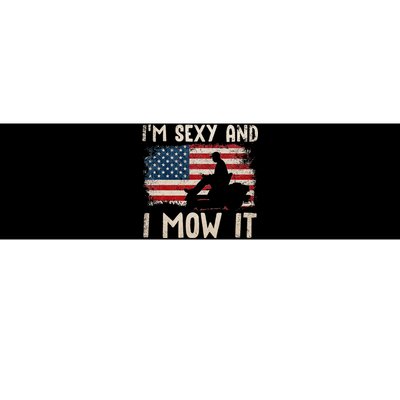 Lawn Mowing Landscaping Im Sexy And I Mow It Flag Bumper Sticker