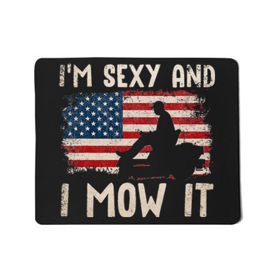 Lawn Mowing Landscaping Im Sexy And I Mow It Flag Mousepad