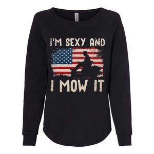 Lawn Mowing Landscaping Im Sexy And I Mow It Flag Womens California Wash Sweatshirt