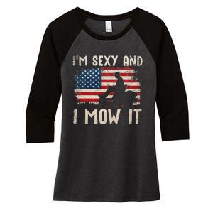 Lawn Mowing Landscaping Im Sexy And I Mow It Flag Women's Tri-Blend 3/4-Sleeve Raglan Shirt