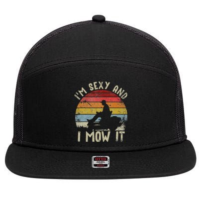 Lawn Mowing Landscaping Im Sexy And I Mow It 7 Panel Mesh Trucker Snapback Hat