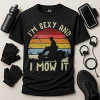 Lawn Mowing Landscaping Im Sexy And I Mow It Cooling Performance Crew T-Shirt