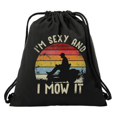 Lawn Mowing Landscaping Im Sexy And I Mow It Drawstring Bag
